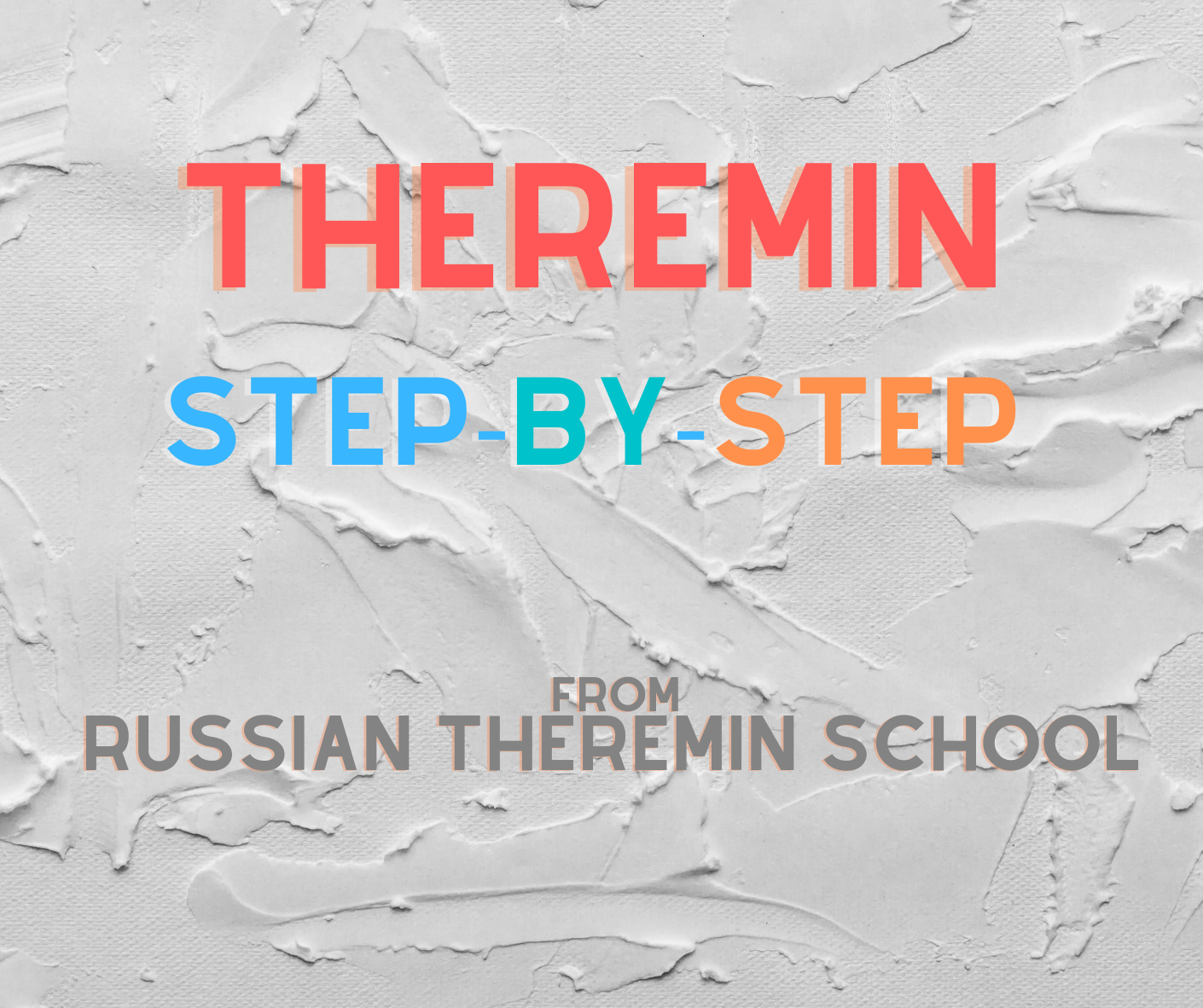 Theremin step-by-step: educational cycle for theremin beginners